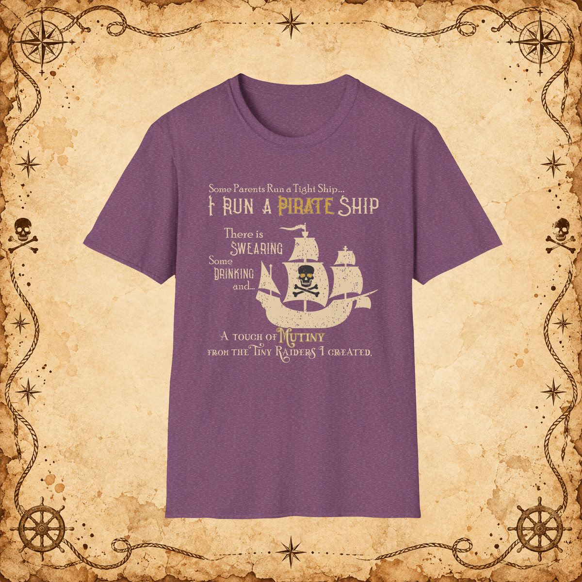 Pirate Ship parenting humor graphic T-shirt in Heather Maroon, front view