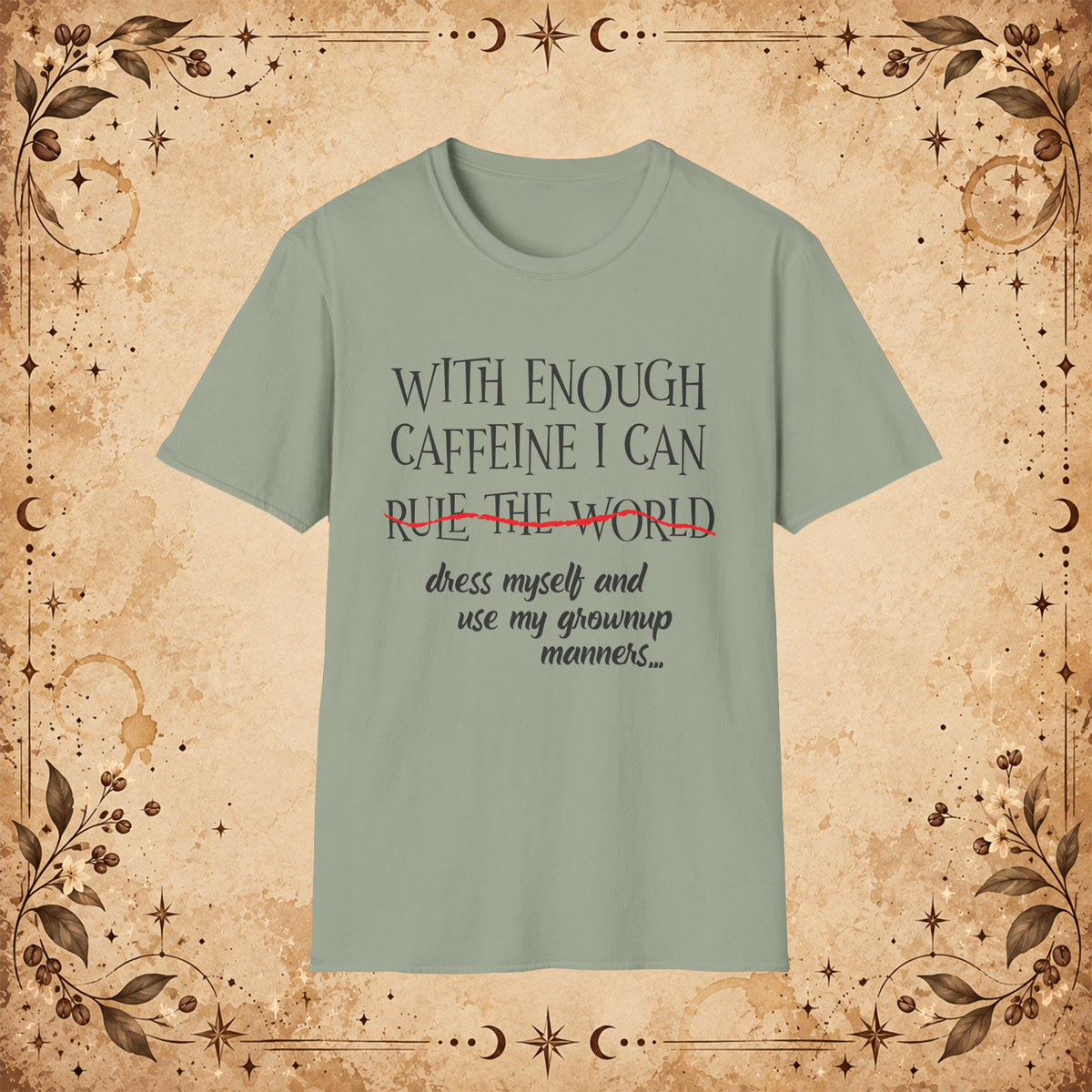 With Enough Caffeine graphic T-shirt in Sage, front view