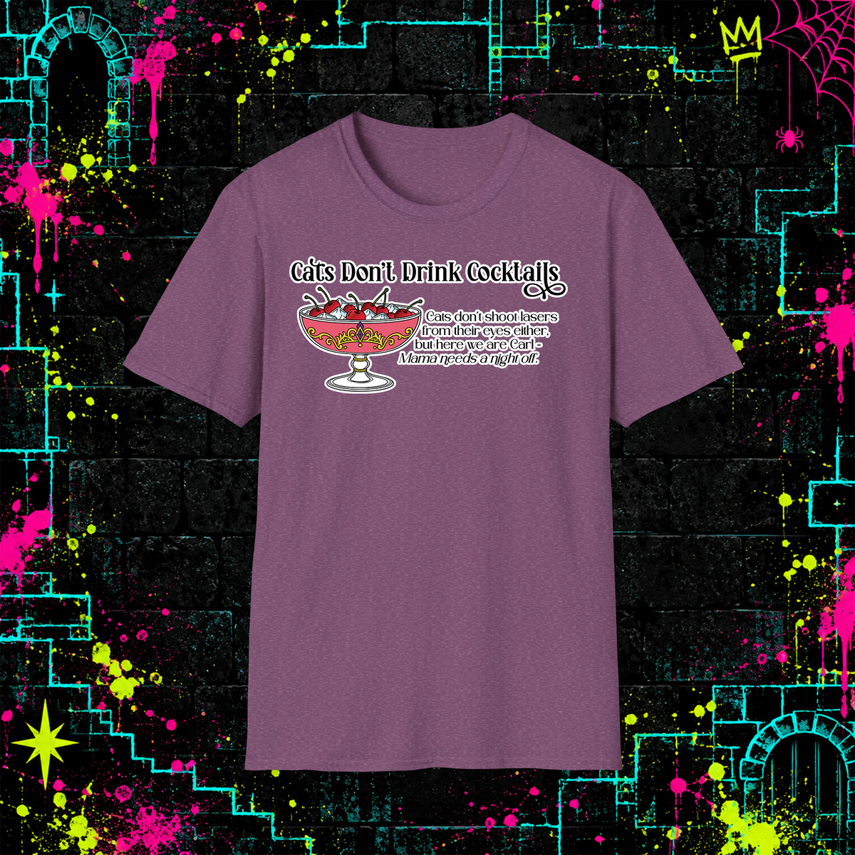 Cats Don’t Drink Cocktails graphic tee in Heather Maroon