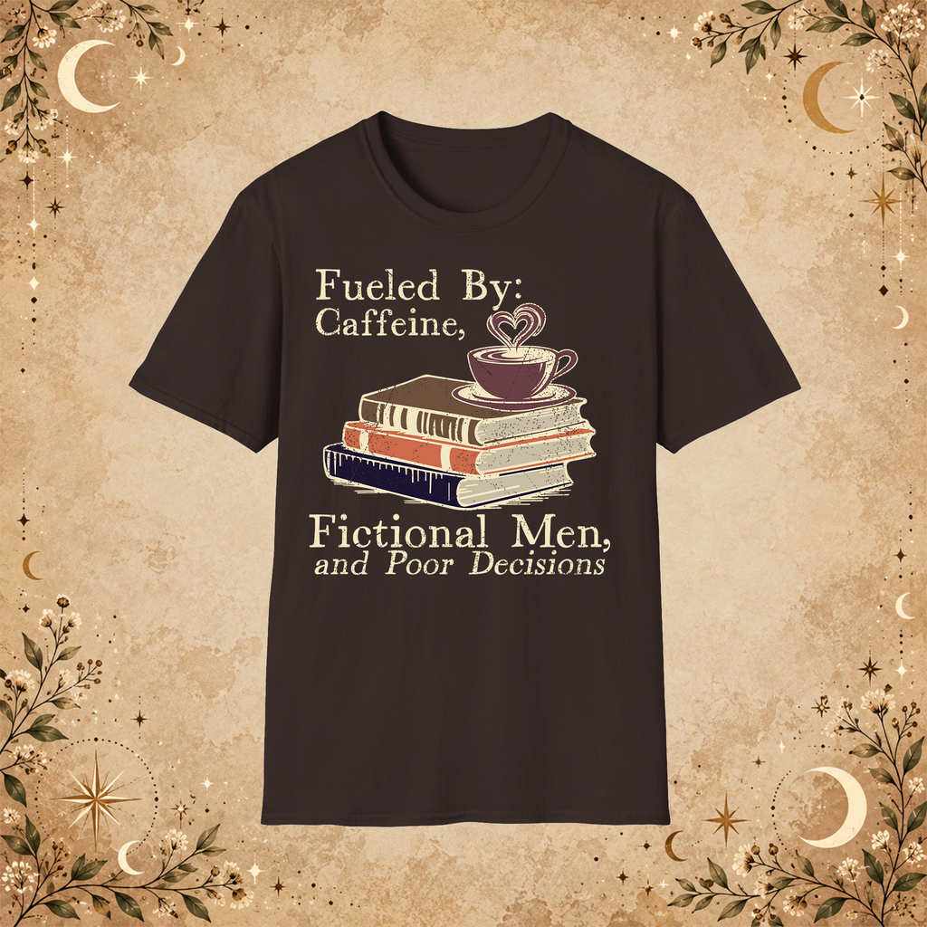 Fueled by Caffeine, Fictional Men and Poor Decisions graphic T-shirt in Dark Chocolate, front view