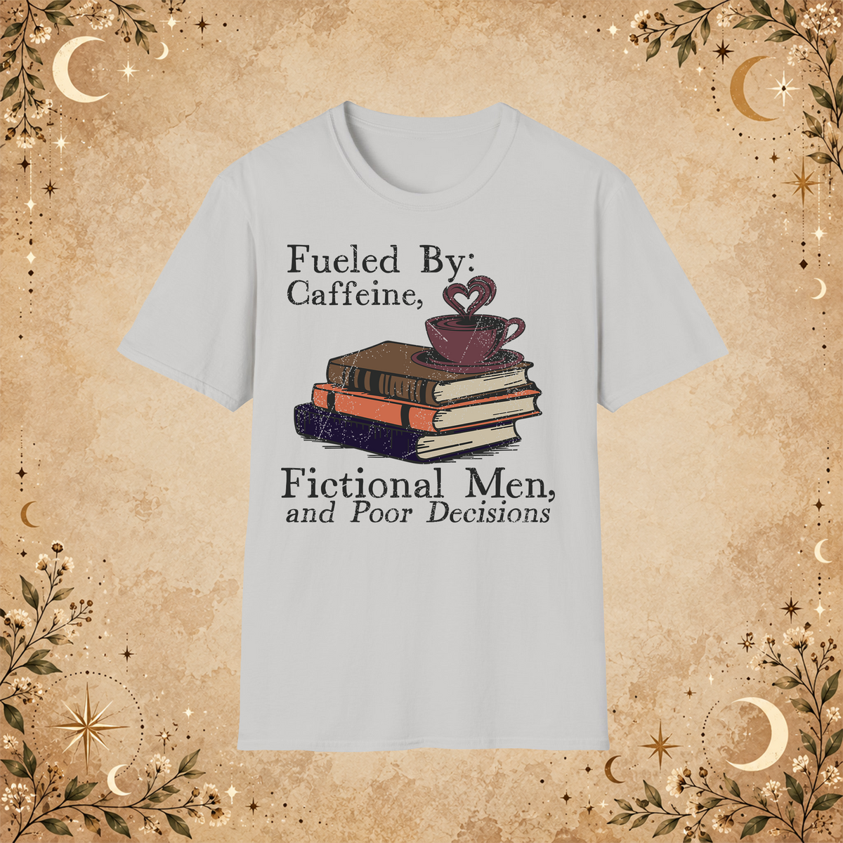 Fueled by Caffeine, Fictional Men and Poor Decisions graphic T-shirt in Ice Grey, front view