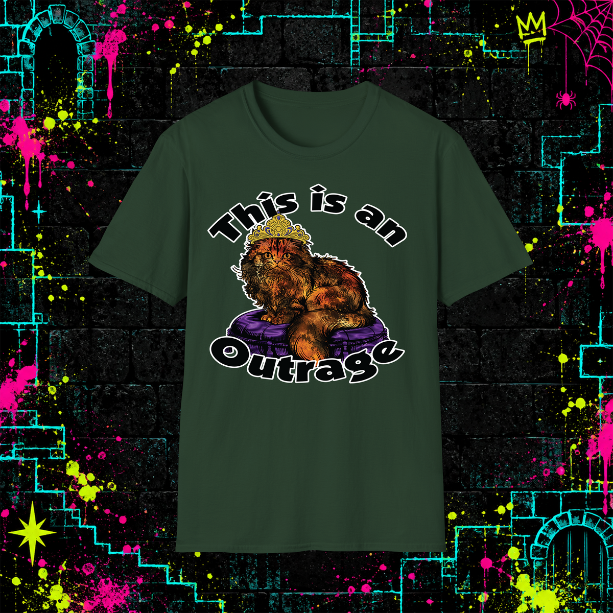 This Is an Outrage shirt in Forest Green
